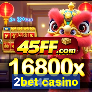 2bet casino